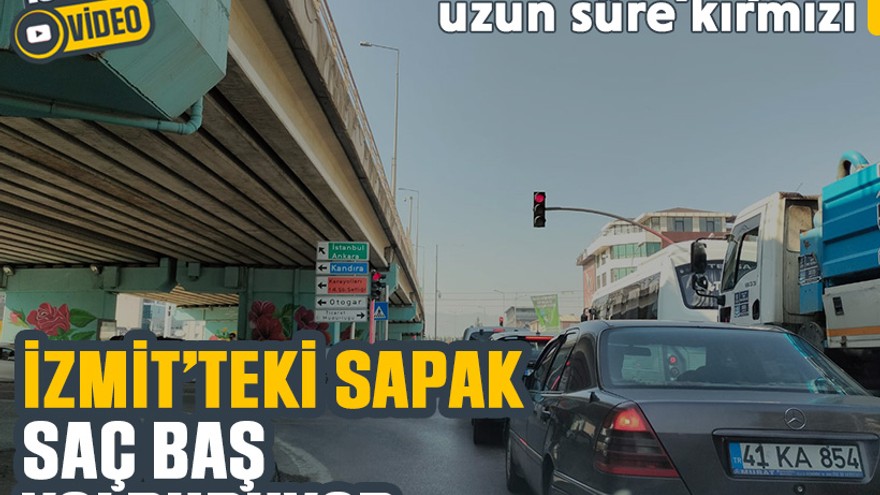 10 saniye yeşil uzun süre kırmızı: İzmit’teki sapak saç baş yolduruyor