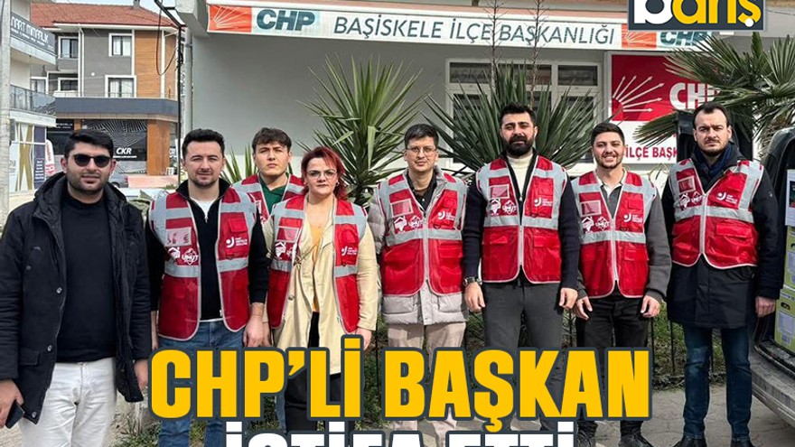 CHP’li başkan istifa etti