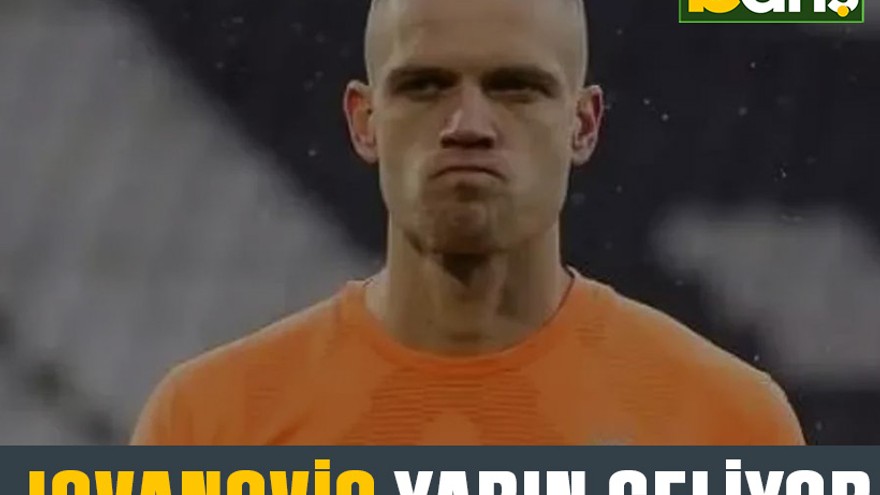 Jovanovic yarın geliyor