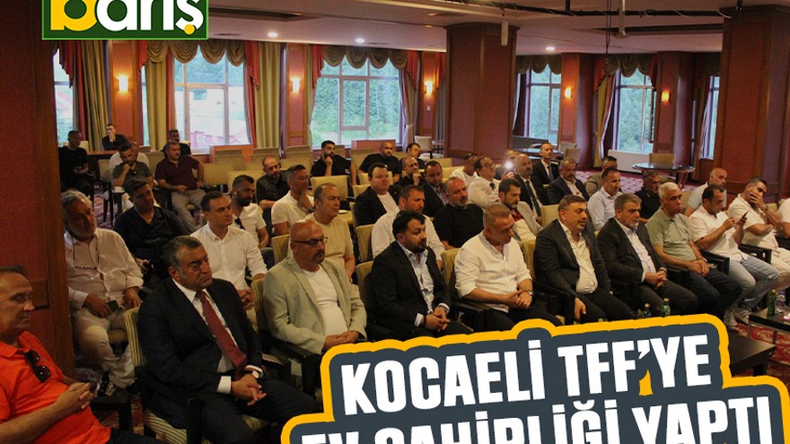 Kocaeli TFF’ye ev sahipliği yaptı