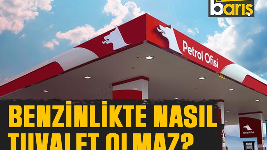 Benzinlikte nasıl tuvalet olmaz?