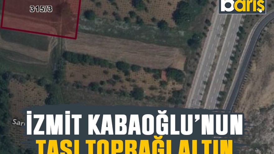İzmit Kabaoğlu’nun taşı toprağı altın