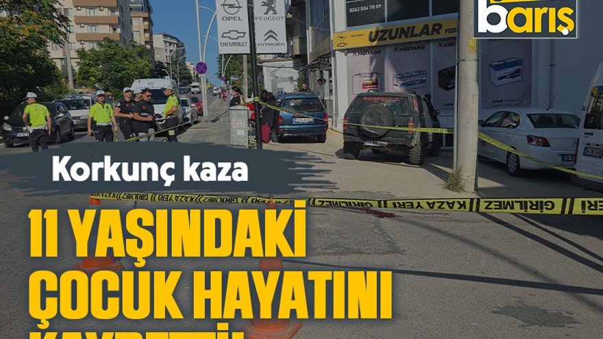 Kocaeli'de korkunç kaza: 11 yaşındaki çocuk hayatını kaybetti!