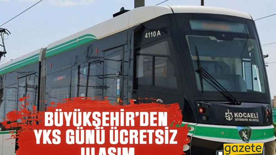 Büyükşehir’den YKS günü ücretsiz ulaşım