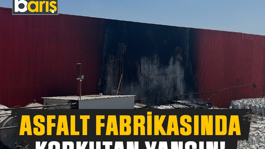 Kocaeli'de asfalt fabrikasında korkutan yangın!