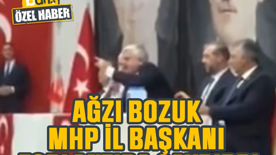 İşte o anlar: Ağzı bozuk MHP il başkanı toplantıda saydırdı