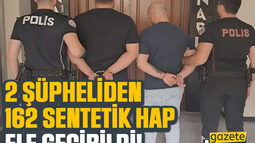 Kocaeli'de 2 şüpheliden 162 sentetik hap ele geçirildi!