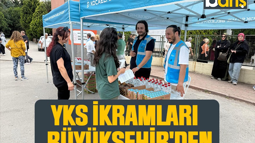 YKS ikramları Büyükşehir'den