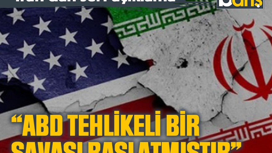 İran: "ABD bizzat İran’a karşı tehlikeli bir savaşı başlatmıştır"