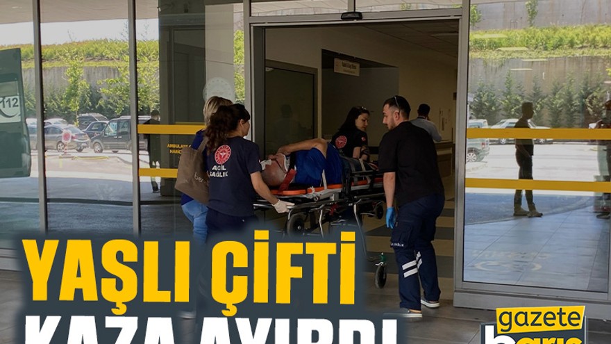 Kocaeli'de yaşlı çifti kaza ayırdı