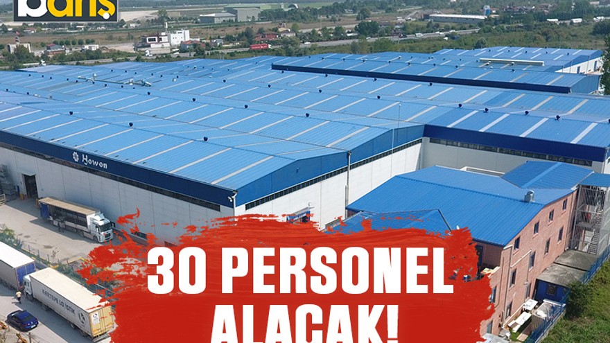 Ho Won 30 personel alacak!