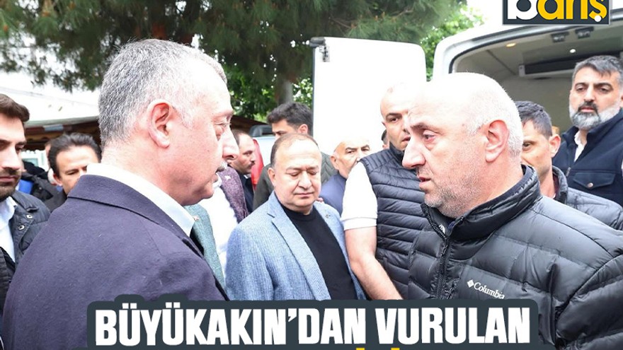 Büyükakın’dan vurulan Muzaffer Bıyık için mesaj