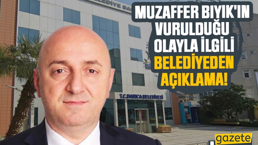 Muzaffer Bıyık'ın vurulduğu olayla ilgili belediyeden açıklama!