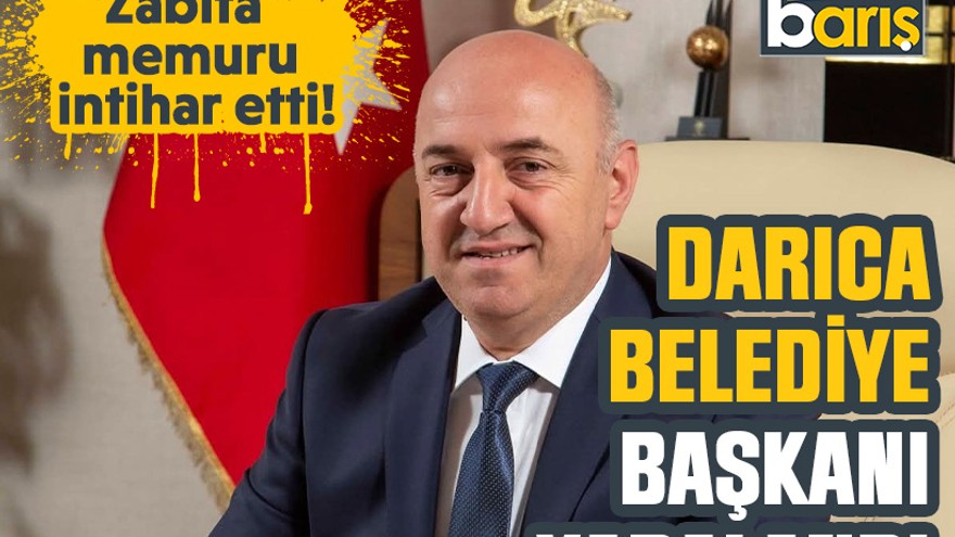 Zabıta memuru intihar etti!Darıca Belediye Başkanı yaralandı