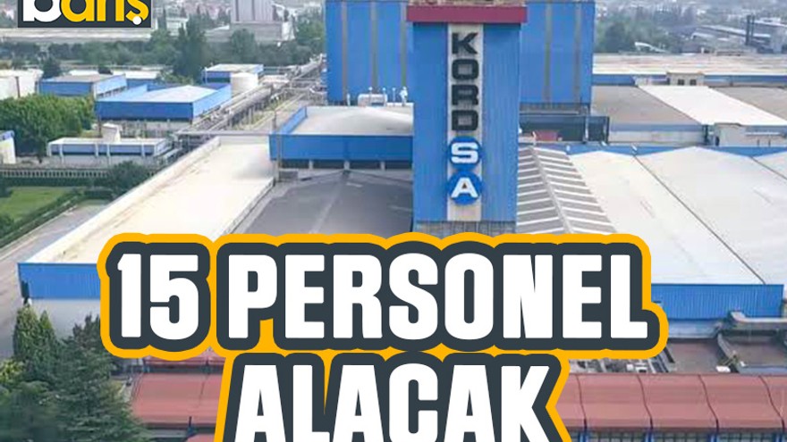 KORDSA 15 personel alacak!