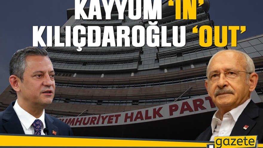 Kayyum ‘IN’ Kılıçdaroğlu ‘OUT’