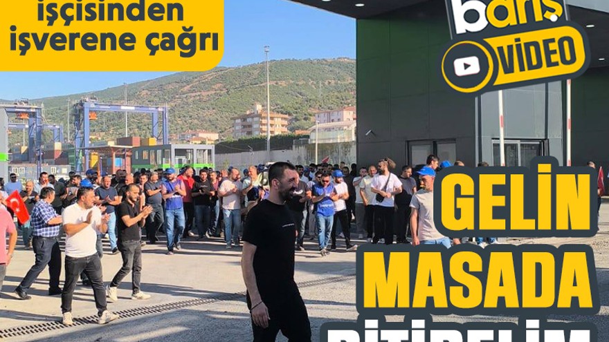 GÜBRETAŞ işçisinden işverene çağrı: Gelin masada bitirelim