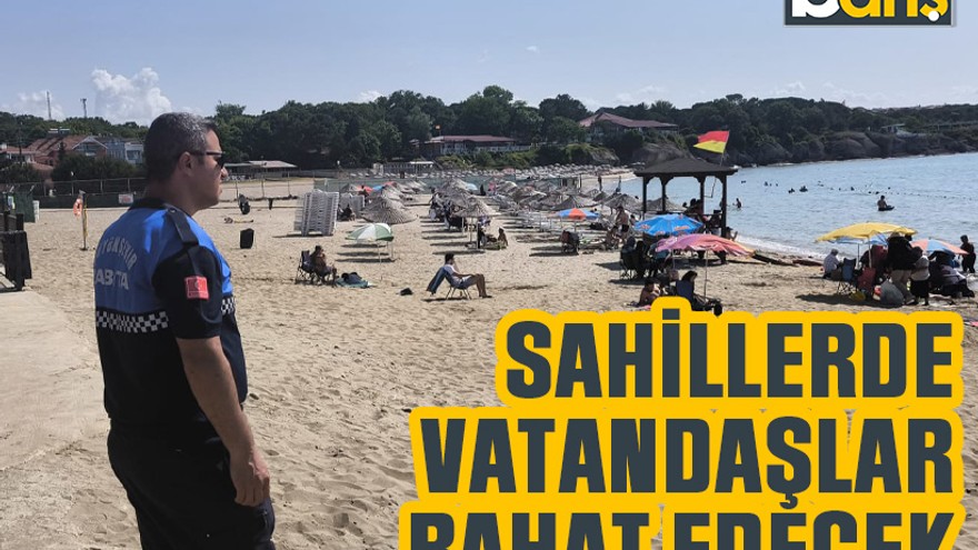 Kocaeli’deki sahillerde vatandaşlar rahat edecek