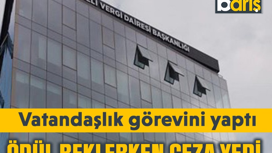 Vatandaşlık görevini yaptı: Ödül beklerken ceza yedi