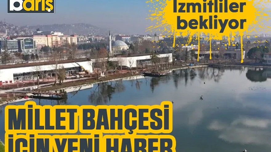İzmitliler bekliyor. Millet Bahçesi için yeni haber
