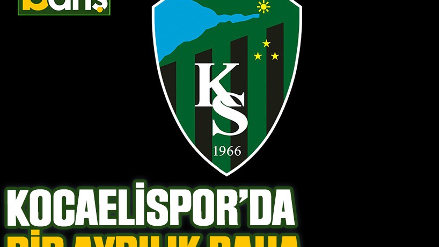 Kocaelispor’da bir ayrılık daha