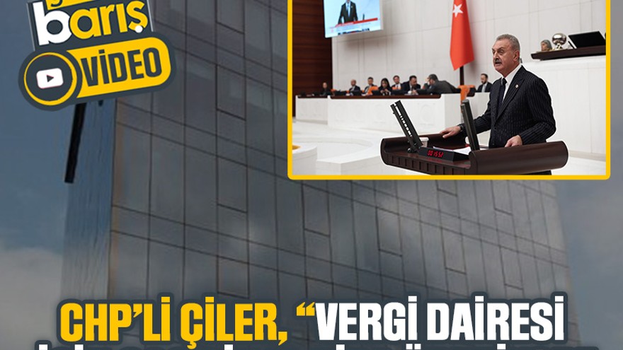 CHP’li Çiler, “Vergi dairesi için 600 bin TL kira ödeniyor”