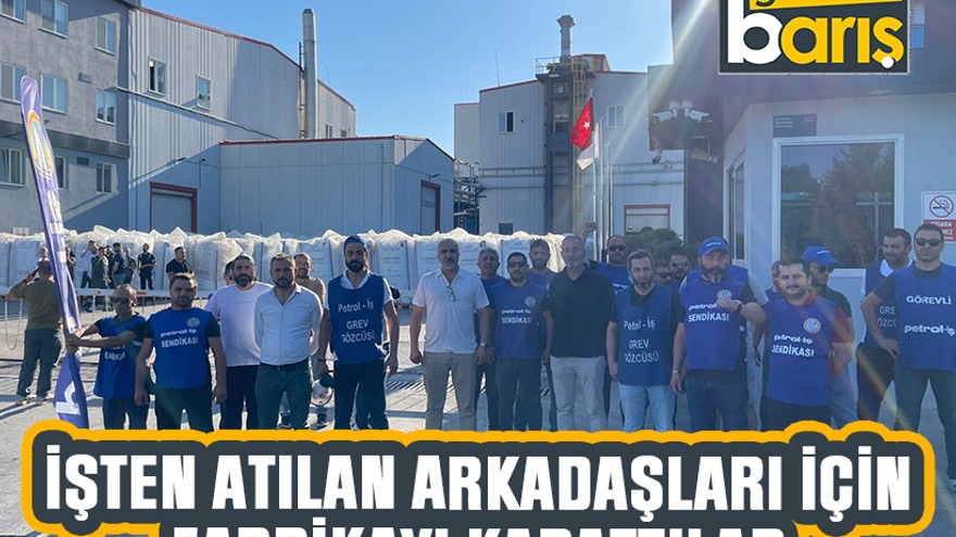 İşçiler işten atılan arkadaşları için fabrikayı kapattılar