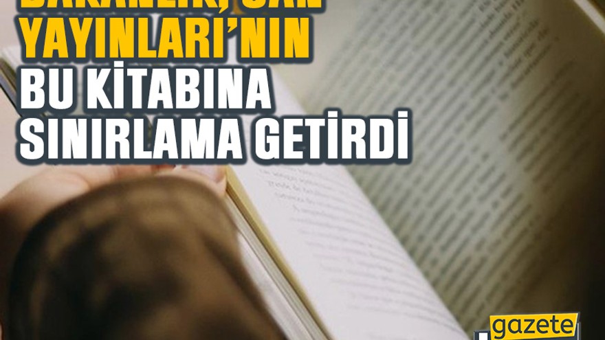 Bakanlık, Can Yayınları’nın bu kitabına sınırlama getirdi