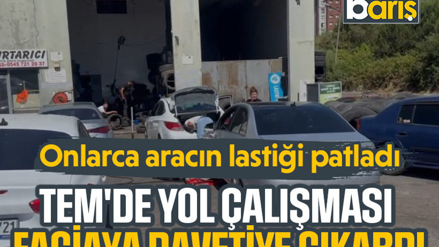 TEM'de yol çalışması faciaya davetiye çıkardı: Onlarca aracın lastiği patladı