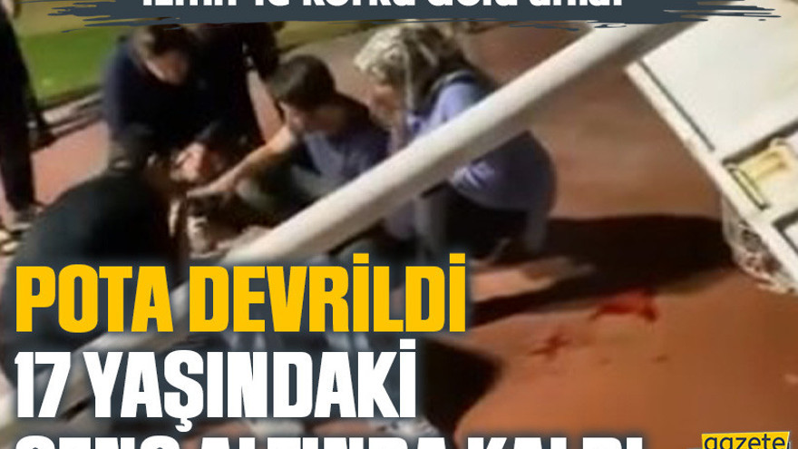 İzmit’te korku dolu anlar: Pota devrildi, 17 yaşındaki genç altında kaldı
