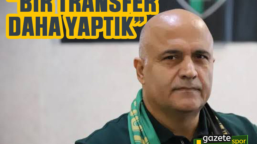 Başkan Durul: Bir transfer daha yaptık