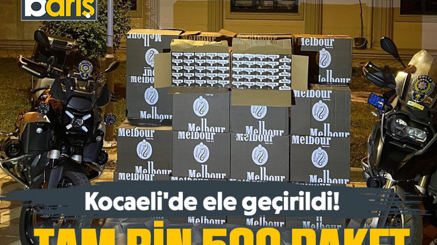 Kocaeli'de ele geçirildi! Tam bin 500 paket