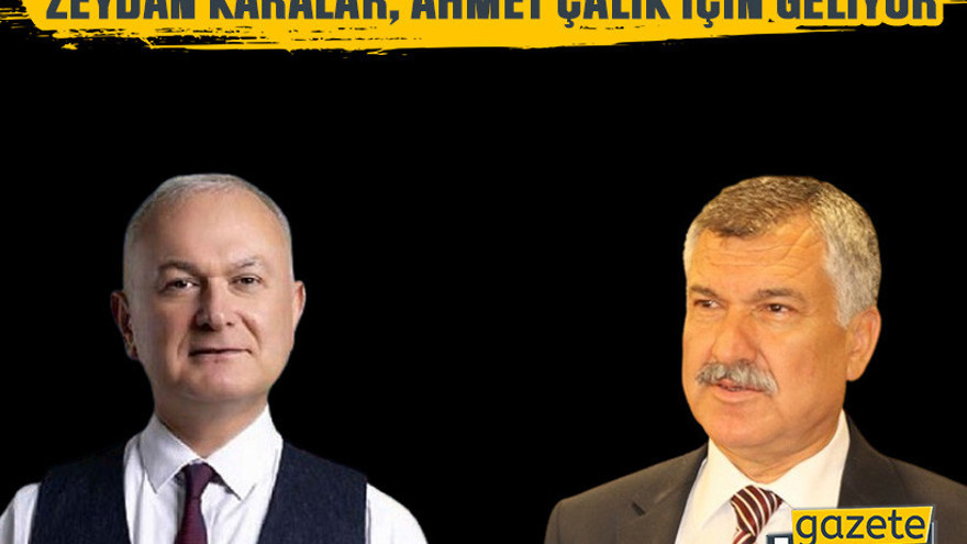 Zeydan Karalar, Ahmet Çalık için geliyor