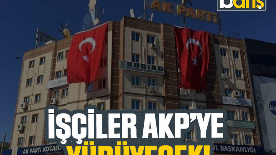 İşçiler AKP’ye yürüyecek!