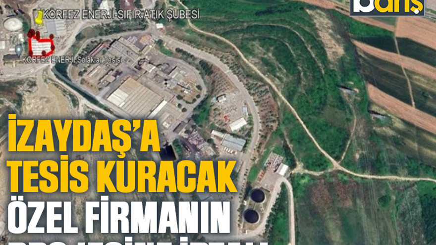 İZAYDAŞ’a tesis kuracak özel firmanın projesine iptal!