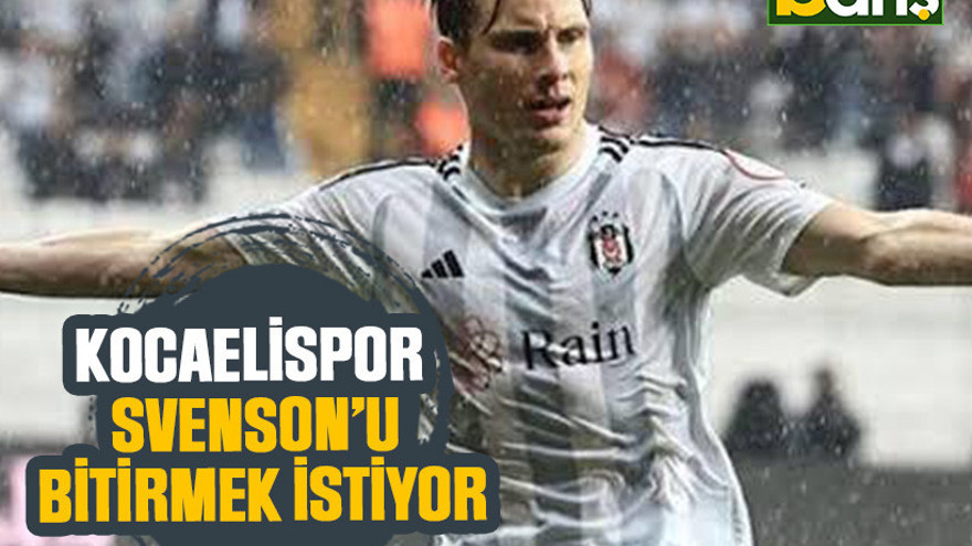 Kocaelispor Svenson’u bitirmek istiyor