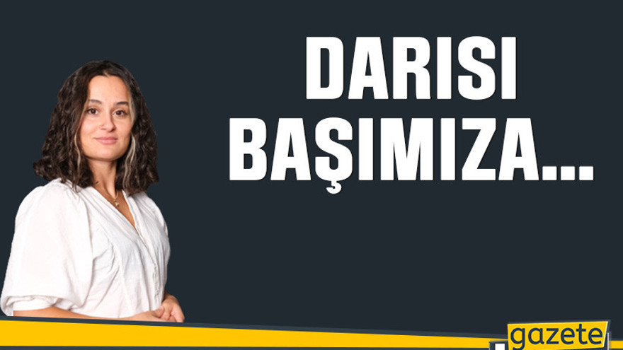 Darısı başımıza…