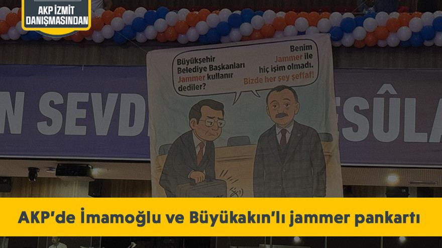 Üye rekoru kıran başkandan şov: AKP’de İmamoğlu ve Büyükakın’lı jammer pankartı
