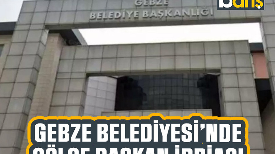 Gebze Belediyesi’nde gölge başkan iddiası