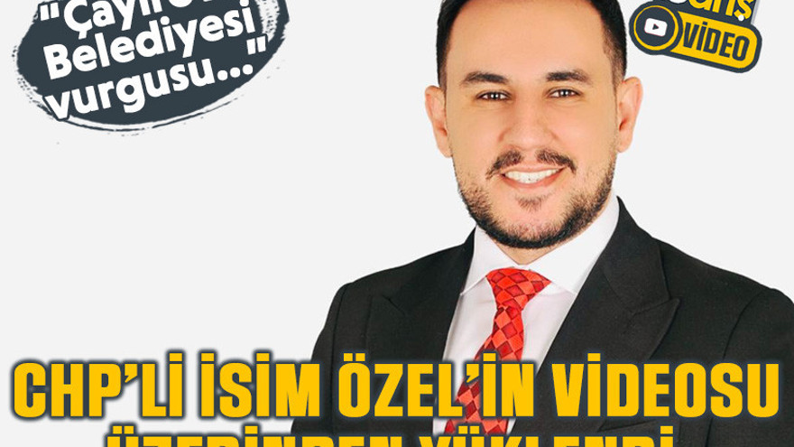 CHP’li isim Özel’in videosu üzerinden yüklendi “Çayırova Belediyesi vurgusu...”