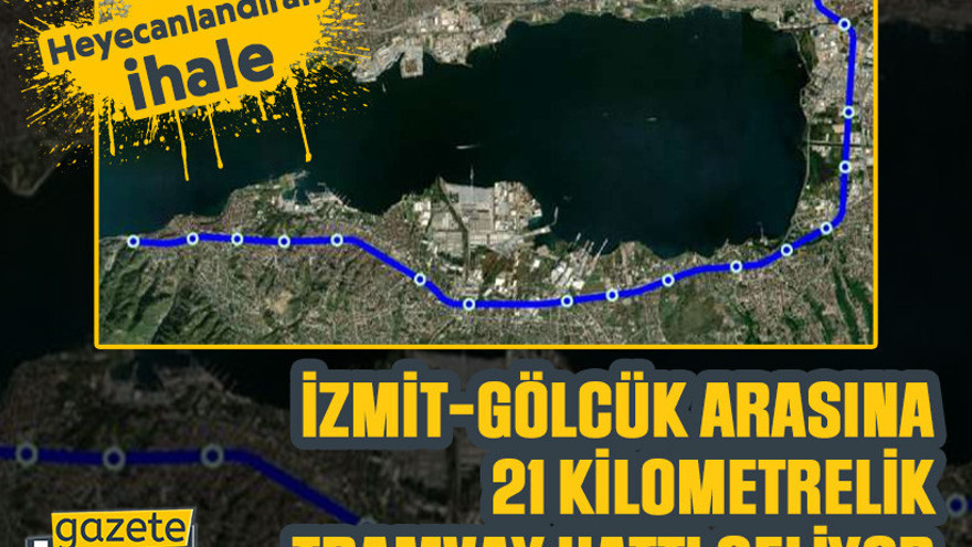 İzmit-Gölcük arasına 21 kilometrelik tramvay hattı geliyor