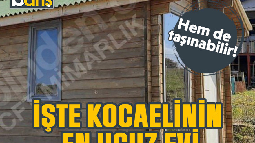 İşte Kocaeli’nin ucuz evi. Hem de taşınabilir!