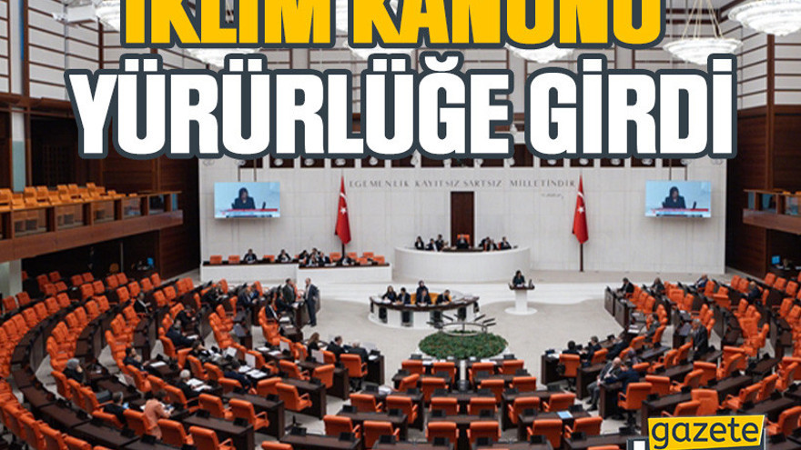 İklim Kanunu yürürlüğe girdi