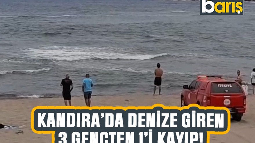 Kandıra’da denize giren 3 gençten 1’i kayıp!