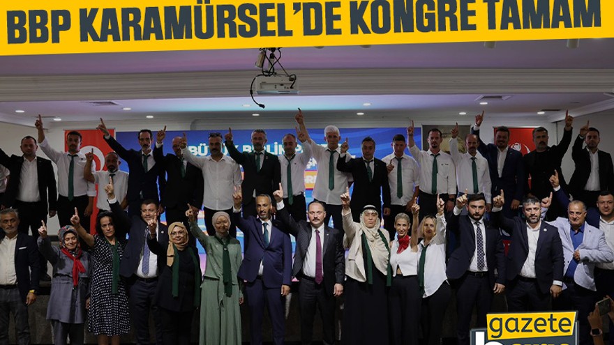 BBP Karamürsel’de kongre tamam