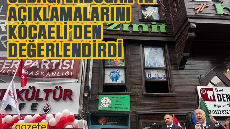 Özdağ, Erdoğan’ın açıklamalarını Kocaeli’den değerlendirdi