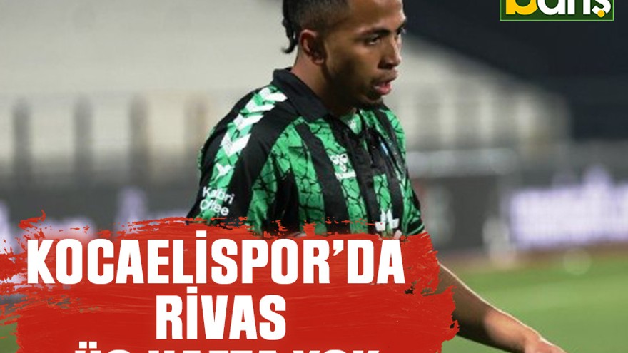 Kocaelispor’da Rivas üç hafta yok