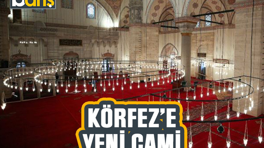 Körfez'e yeni cami