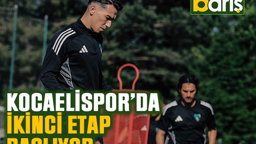 Kocaelispor’da ikinci etap başlıyor
