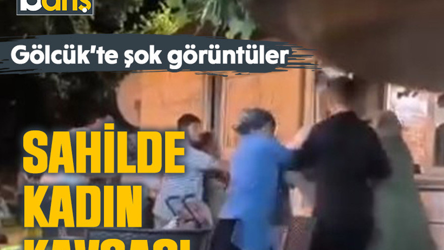 Gölcük'te şok görüntüler. Sahilde kadın kavgası